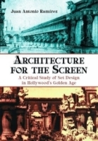 Architecture for the Screen: A Critical Study of Set Design in Hollywood's Golden Age артикул 1089a.