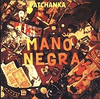 Mano Negra Patchanka артикул 3177b.